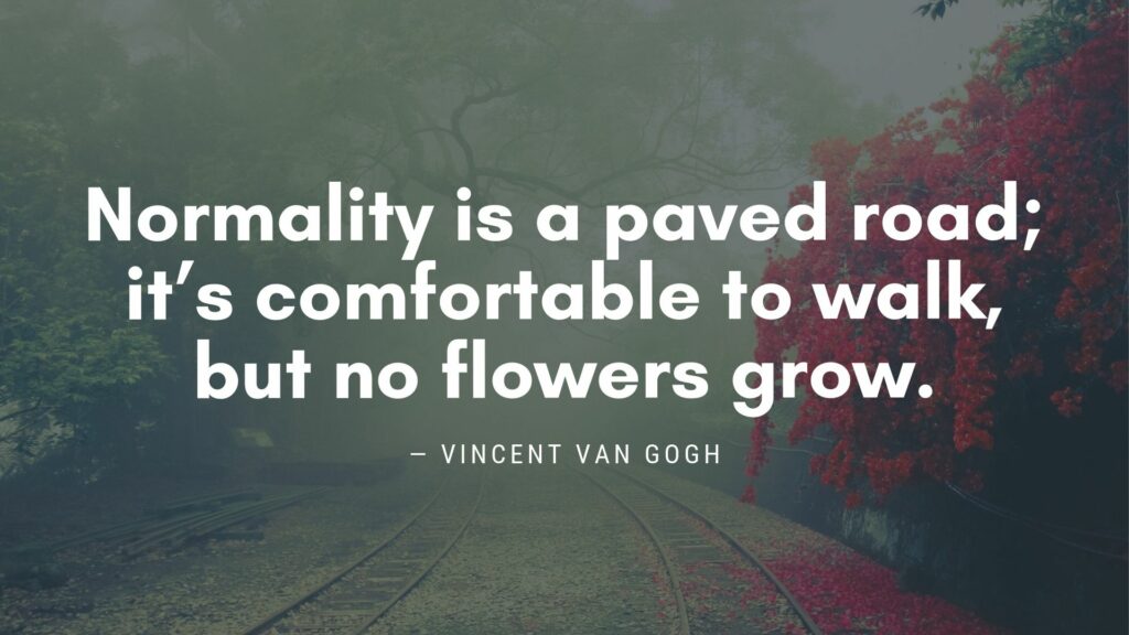 Vincent Van Gogh Normality Flowers Quote